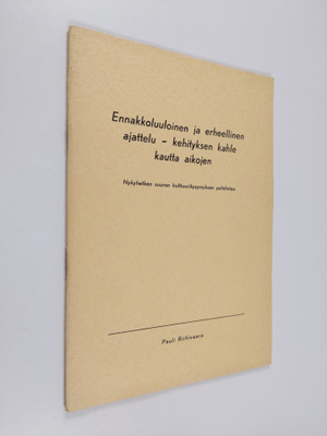 Pauli Riihivaara : Ennakkoluuloinen ja erheellinen ajatte...