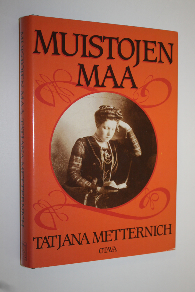 Tatjana Metternich : Muistojen maa : venäläisen ylimysper...