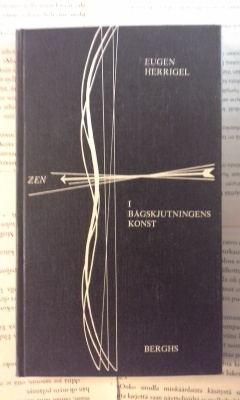 Eugen Herrigel - Zen: i bågskjutningens konst (inbunden bok)
