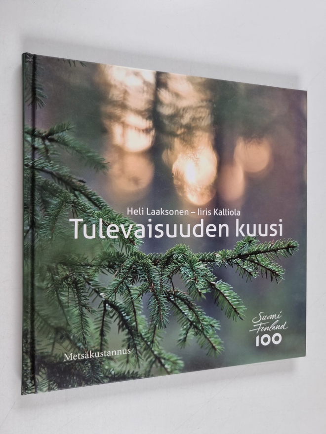 Heli Laaksonen ym. : Tulevaisuuden kuusi (signeerattu)