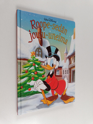 Walt Disney : Roope-sedän joulu-unelma : Disneyn satuluke...