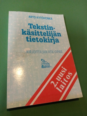 KYTÖHONKA :  TEKSTINKÄSITTELIJÄN TIETOKIRJA UUSI LAITOS
