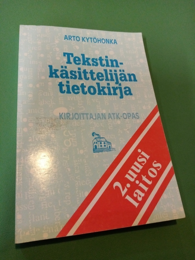 KYTÖHONKA :  TEKSTINKÄSITTELIJÄN TIETOKIRJA UUSI LAITOS