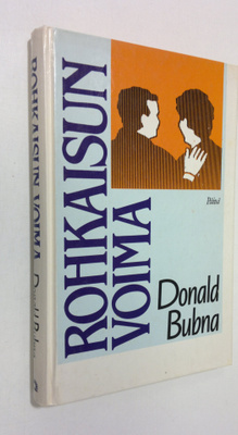 Donald Bubna : Rohkaisun voima