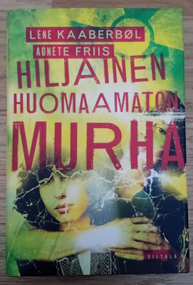 Lene Kaaberbøl & Agnete Friis - Hiljainen, huomaamaton murha