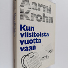 Aarni Krohn : Kun viisitoista vuotta vaan (signeerattu) - pikkukuva 1