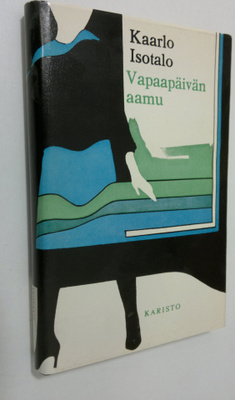 Kaarlo Isotalo : Vapaapäivän aamu