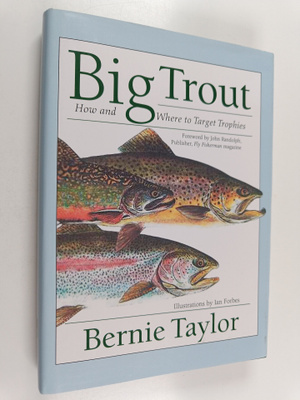 Bernie Taylor : Big Trout - How and Where to Target Trophies