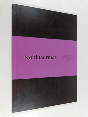 Koulusurmat : yhteiskunnalliset ja psykologiset taustat j...