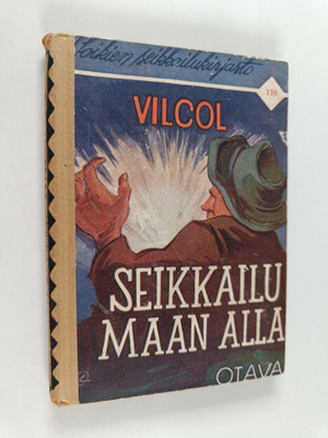 Vilcol : Seikkailu maan alla : seikkailukertomus