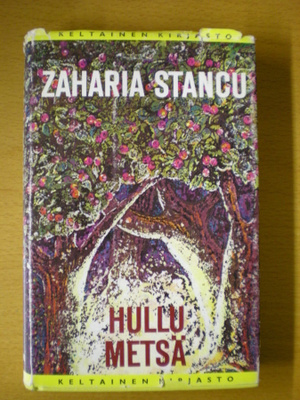 Zaharia Stancu: Hullu metsä