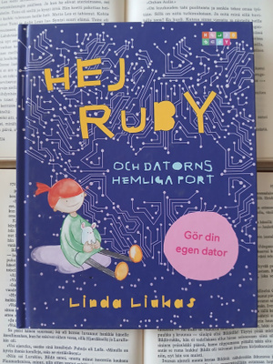 Linda Liukas - Hej Ruby och datorns hemliga port