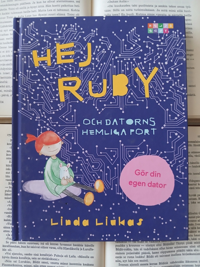Linda Liukas - Hej Ruby och datorns hemliga port