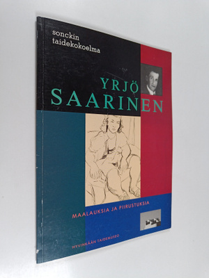 Yrjö Saarinen : Yrjö Saarisen maalauksia ja piirustuksia,...