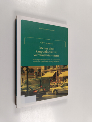 Outi Ampuja : Melun sieto kaupunkielämän välttämättömyyte...
