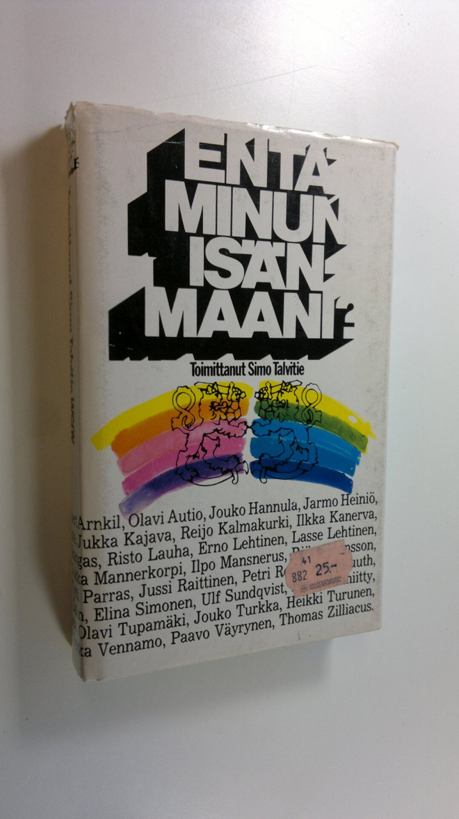 Simo (toim.) Talvitie : Entä minun isänmaani