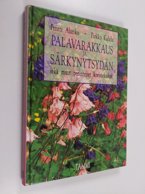 Pentti Alanko ym. : Palavarakkaus ja särkynytsydän sekä m...