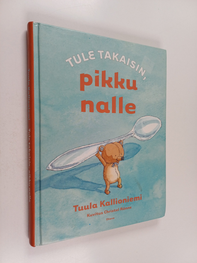 Tuula Kallioniemi : Tule takaisin, pikku nalle
