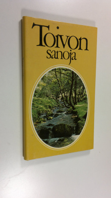 Toivon sanoja : katkelmia Raamatusta monivärikuvin