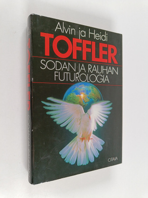 Alvin Toffler : Sodan ja rauhan futurologia : miten selvi...