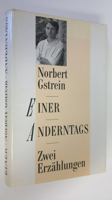 Norbert Gstrein : Einer - Anderntags : Zwei Erzählungen