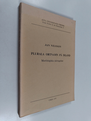 Jan Nilsson : Plurala ortnamn på Island - morfologiska ia...