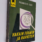 Francis Iles : Vakain tuumin ja harkiten - pikkukuva 1