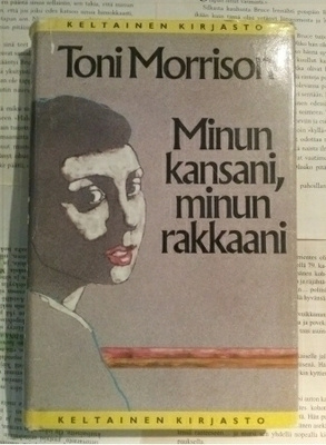 Toni Morrison - Minun kansani, minun rakkaani (sid.)