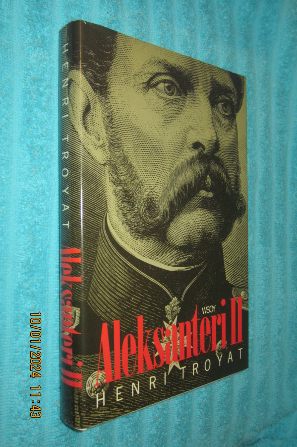 Aleksanteri II vapauttajatsaari - Henri Troyat