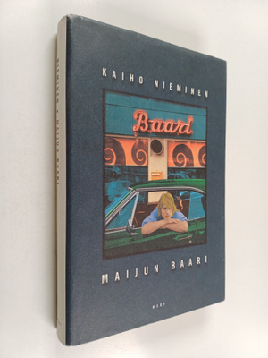 Kaiho Nieminen : Maijun baari (signeerattu, tekijän omiste)