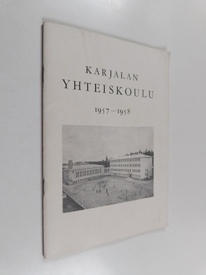 Karjalan yhteiskoulu 1957-1958 : Kertomus lukuvuodesta