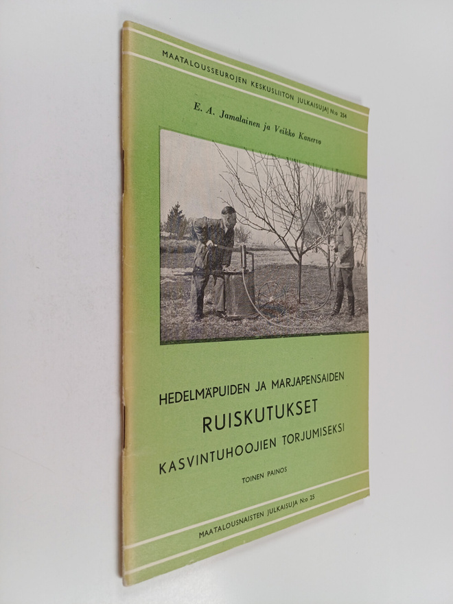 E. A. Jamalainen : Hedelmäpuiden ja marjapensaiden ruisku...