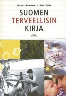Maarit Huovinen - Suomen terveellisin kirja