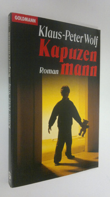 Klaus-Peter Wolf : Kapuzenmann : Roman