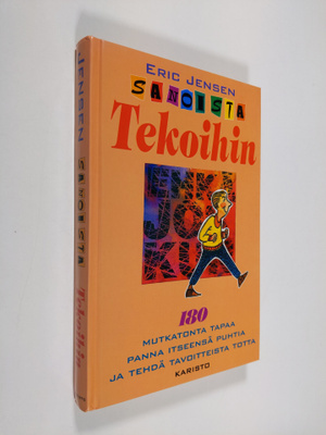 Eric Jensen : Sanoista tekoihin : 180 yksinkertaista tapa...