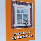 Laina Matikka : Matkan varrelta (signeerattu, tekijän omi... - pikkukuva 1