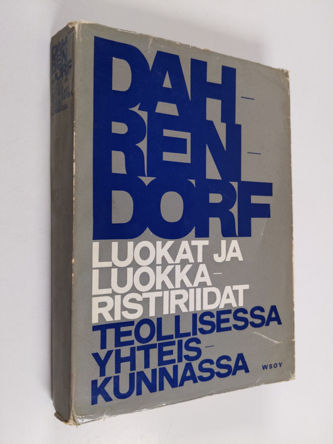 Ralf Dahrendorf : Luokat ja luokkaristiriidat teollisessa...