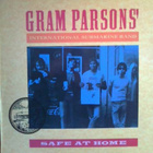 Gram Parsons' International Submarine Band* – Safe At Home - pikkukuva 1