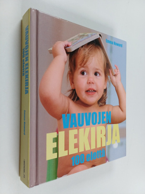 Emma Howard : Vauvojen elekirja : 100 elettä
