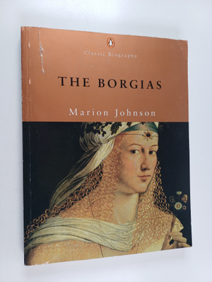Marion Johnson ym. : The Borgias
