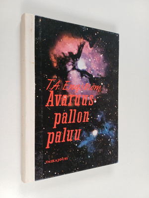T. A. Engström : Avaruuspallon paluu : tieteisromaani nuo...