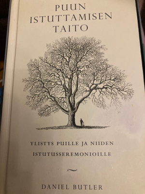 DANIEL BUTLER: PUUN ISTUTTAMISEN TAITO