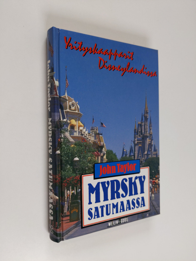 John Taylor : Myrsky satumaassa : yrityskaapparit Disneyl...