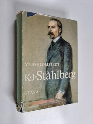 Yrjö Blomstedt : K.J. Ståhlberg : valtiomieselämäkerta