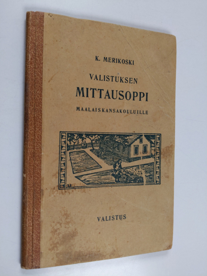 K. Merikoski : Valistuksen mittausoppi : maalaiskansakoul...