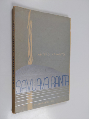 Antero Kajanto : Savuava ranta : runoja
