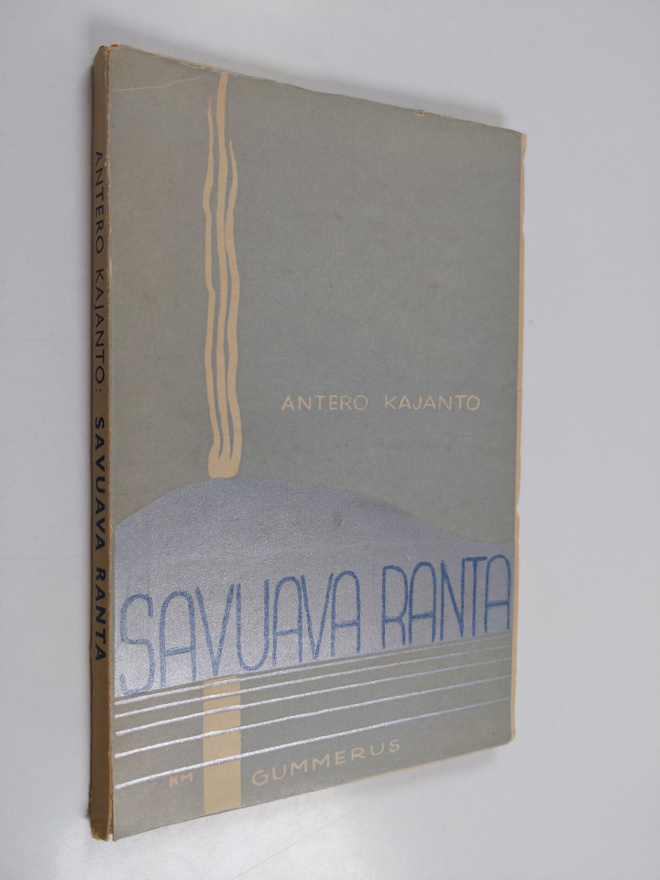 Antero Kajanto : Savuava ranta : runoja