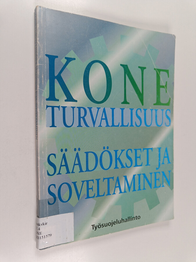 Koneturvallisuus : säädökset ja soveltaminen