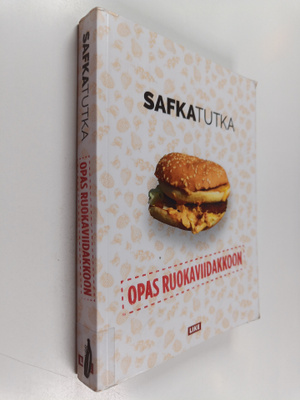 Fredu Sirviö : Safkatutka : opas ruokaviidakkoon