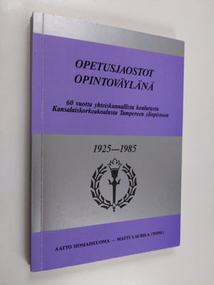 Opetusjaostot opintoväylänä : 60 vuotta yhteiskunnallista...